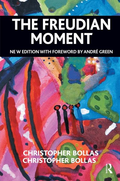 Christopher Bollas, Andre Green - Freudian Moment, Inbunden