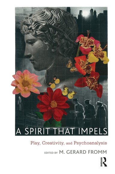 M. Gerard Fromm - Spirit that Impels, Inbunden