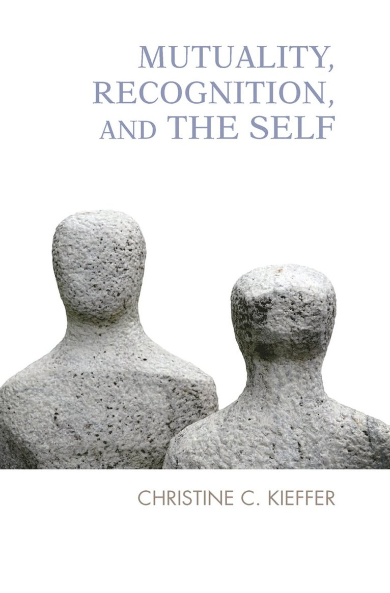 Mutuality, Recognition, and the Self 1