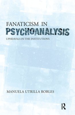 Upheavals in the Psychoanalytical Institutions II 1