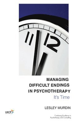 bokomslag Managing Difficult Endings in Psychotherapy