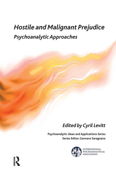 Cyril Levitt - Hostile and Malignant Prejudice, Inbunden