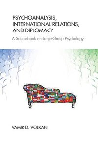 bokomslag Psychoanalysis, International Relations, and Diplomacy