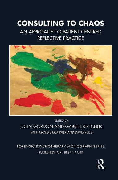 John Gordon, Gabriel Kirtchuk, Maggie McAlister, David Reiss - Consulting to Chaos, Inbunden