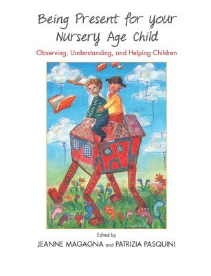 Being Present for Your Nursery Age Child 1