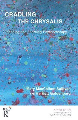 Mary MacCallum Sullivan, Harriett Goldenberg - Cradling the Chrysalis, Inbunden