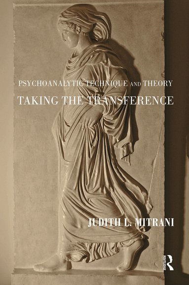 Judith L. Mitrani - Psychoanalytic Technique and Theory, Inbunden