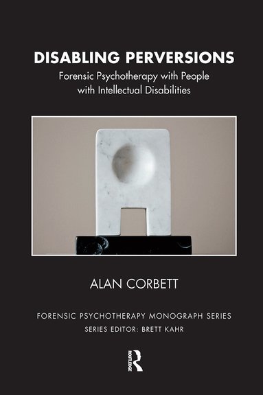 Alan Corbett - Disabling Perversions, Inbunden