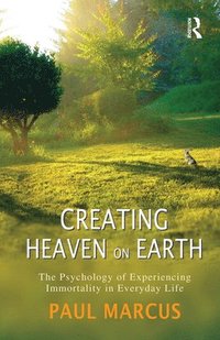 bokomslag Creating Heaven on Earth