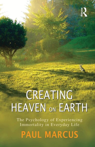 Paul Marcus - Creating Heaven on Earth, Inbunden