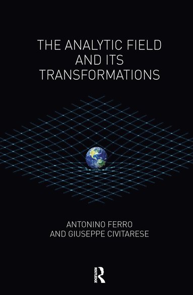 Giuseppe Civitarese, Antonino Ferro - Analytic Field and its Transformations, Inbunden