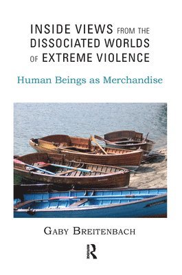 Inside Views from the Dissociated Worlds of Extreme Violence 1