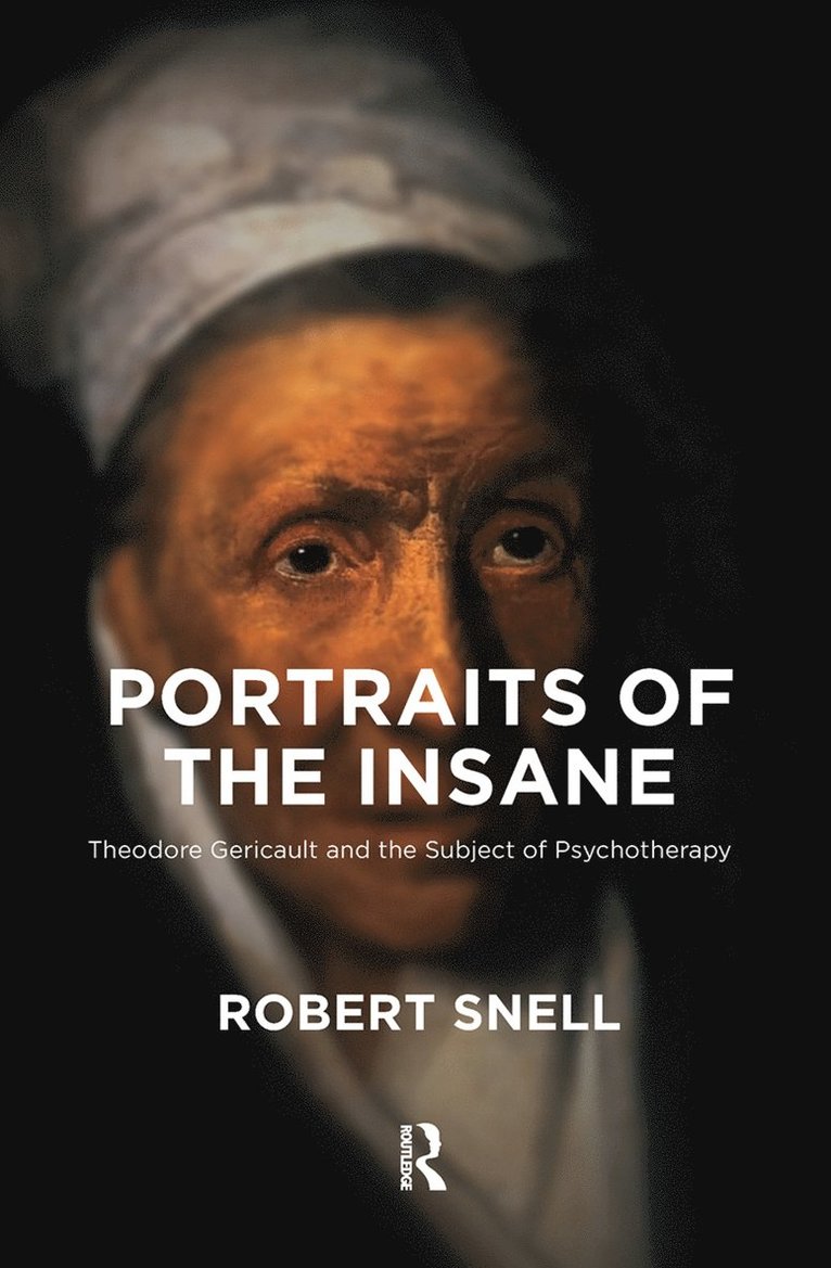 Robert Snell - Portraits of the Insane, Inbunden