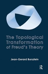 bokomslag The Topological Transformation of Freud's Theory