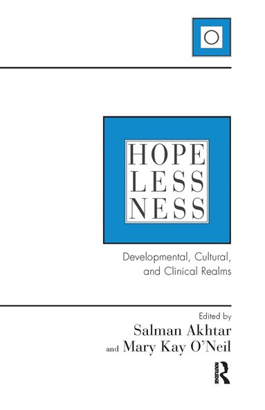 Salman Akhtar, Mary Kay O'Neil - Hopelessness, Inbunden