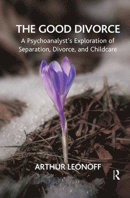 Arthur Leonoff - Good Divorce, Inbunden