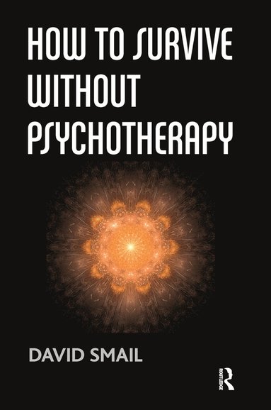 bokomslag How to Survive Without Psychotherapy