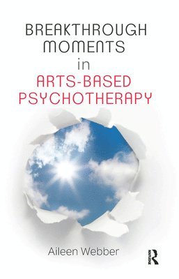 Breakthrough Moments in Arts-Based Psychotherapy 1