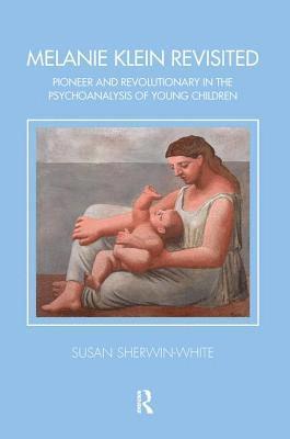 Susan Sherwin-White - Melanie Klein Revisited, Inbunden