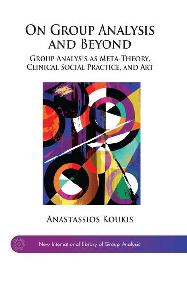 Anastassios Koukis - On Group Analysis and Beyond, Inbunden