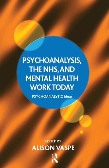 Alison Vaspe, Alison Vaspe - Psychoanalysis, the NHS, and Mental Health Work Today, Inbunden
