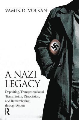 Vamik D. Volkan - Nazi Legacy, Inbunden