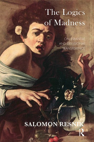 Salomon Resnik - Logics of Madness, Inbunden