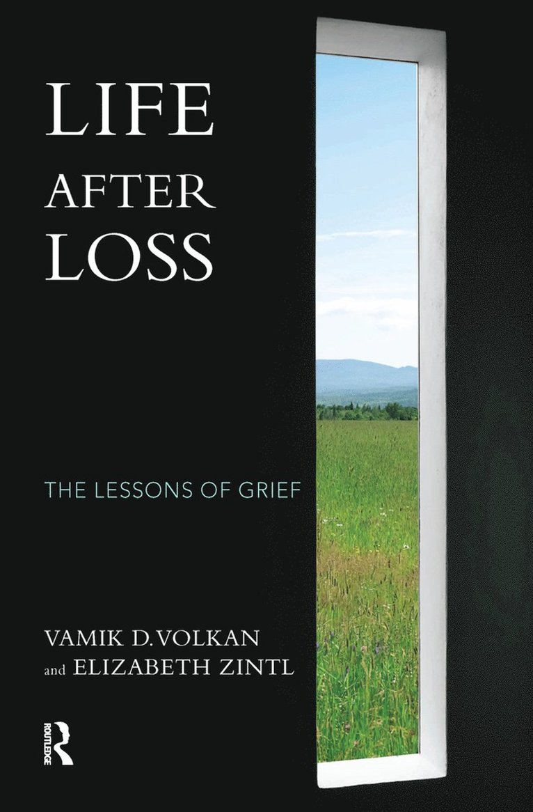 Vamik D. Volkan, Elizabeth Zintl - Life After Loss, Inbunden