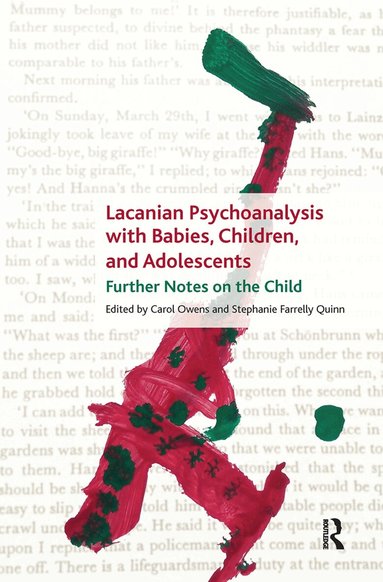 Stephanie Farrelly Quinn, Carol Owens - Lacanian Psychoanalysis with Babies, Children, and Adolescents, Inbunden