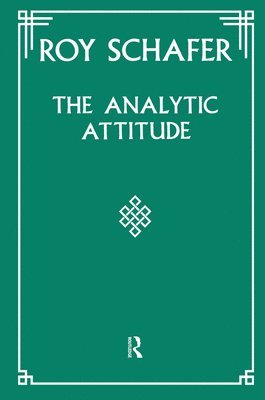 Roy Schafer - Analytic Attitude, Inbunden