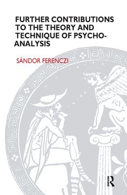 Further Contributions to the Theory and Technique of Psycho-analysis 1