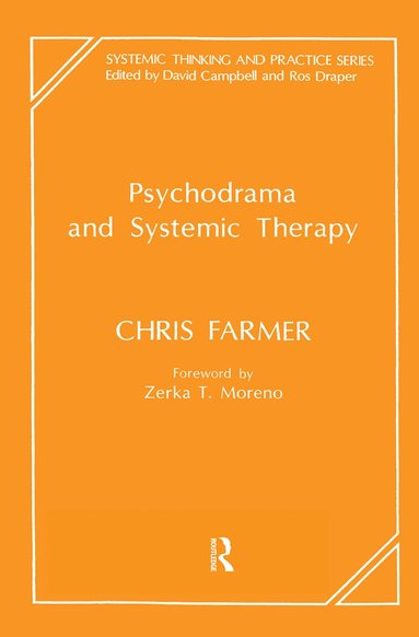 Chris Farmer - Psychodrama and Systemic Therapy, Inbunden