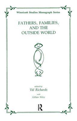 Gillian Wilce, Val Richards - Fathers, Families and the Outside World, Inbunden
