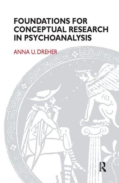 bokomslag Foundations for Conceptual Research in Psychoanalysis