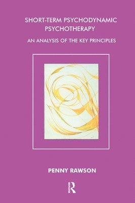 Penny Rawson - Short-Term Psychodynamic Psychotherapy, Inbunden