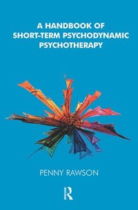 bokomslag A Handbook of Short-Term Psychodynamic Psychotherapy