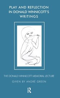 bokomslag Play and Reflection in Donald Winnicott's Writings