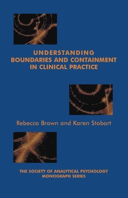 bokomslag Understanding Boundaries and Containment in Clinical Practice