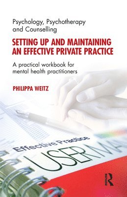 Setting Up and Maintaining an Effective Private Practice 1