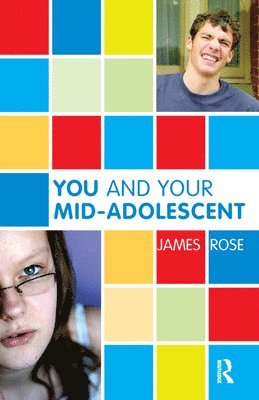 James Rose - You and Your Mid-Adolescent, Inbunden