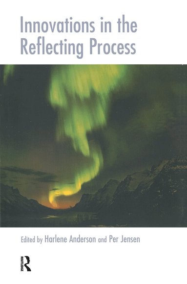 Harlene Anderson, Per Jensen - Innovations in the Reflecting Process, Inbunden