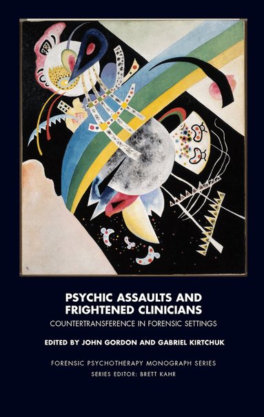 John Gordon, Gabriel Kirtchuk - Psychic Assaults and Frightened Clinicians, Inbunden