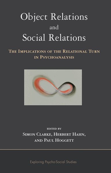 Simon Clarke, Herbert Hahn, Paul Hoggett - Object Relations and Social Relations, Inbunden