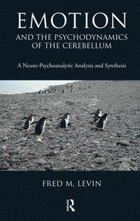 bokomslag Emotion and the Psychodynamics of the Cerebellum