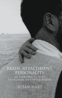bokomslag Brain, Attachment, Personality