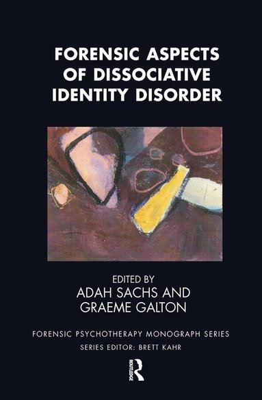 Graeme Galton, Adah Sachs - Forensic Aspects of Dissociative Identity Disorder, Inbunden