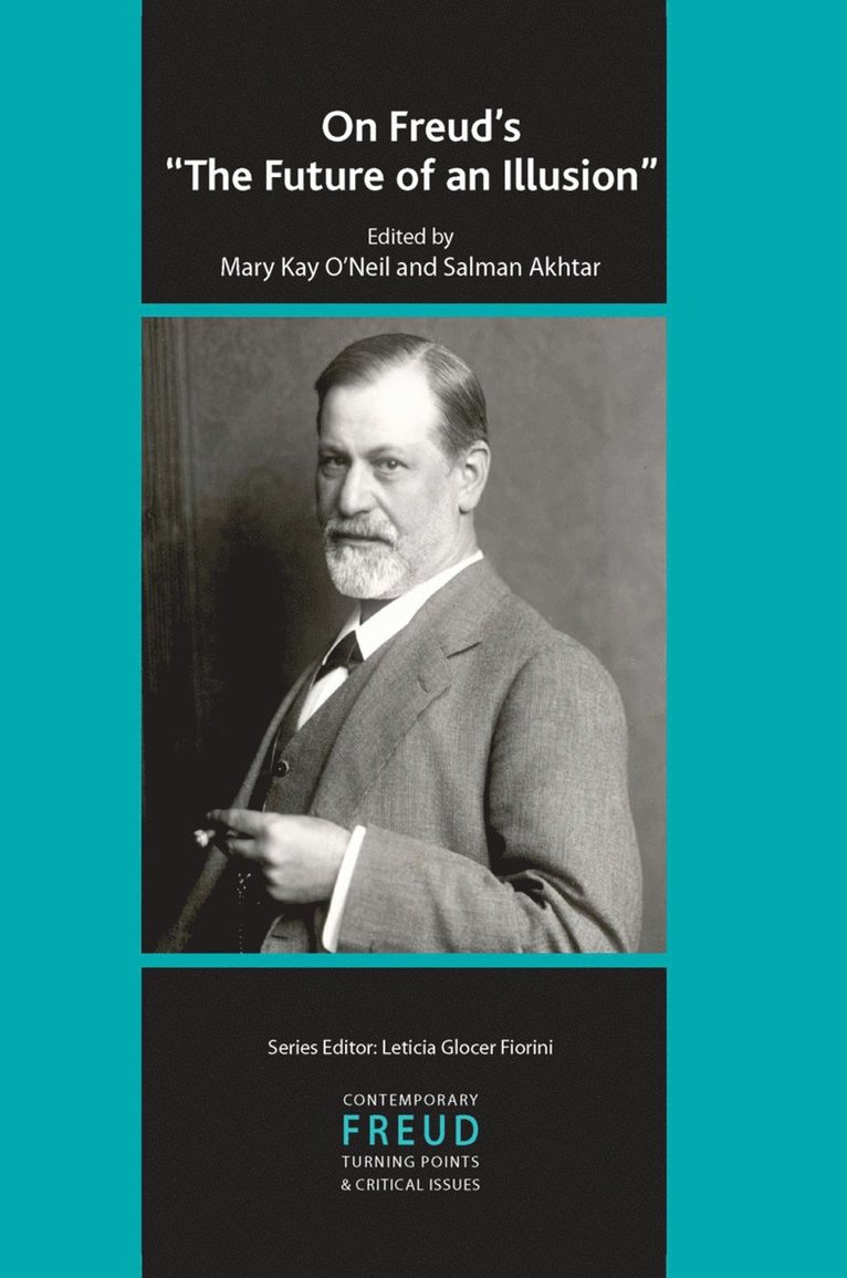 Mary Kay O'Neil, Salman Akhtar - On Freud's The Future of an Illusion, Inbunden