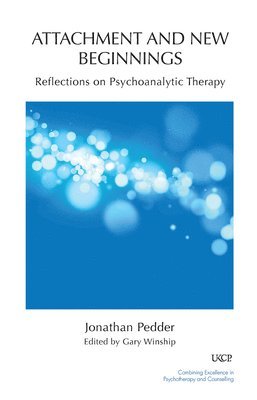 Jonathan Pedder, Gary Winship - Attachment and New Beginnings, Inbunden