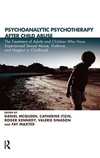 bokomslag Psychoanalytic Psychotherapy After Child Abuse