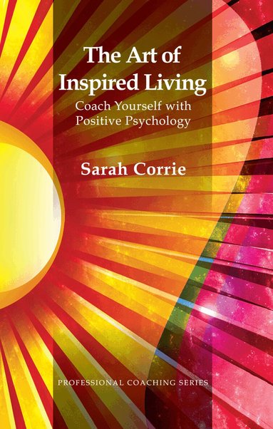 Sarah Corrie - Art of Inspired Living, Inbunden